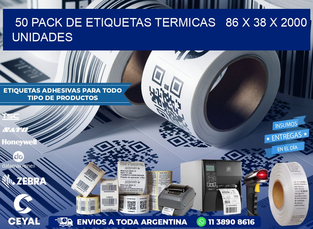 50 PACK DE ETIQUETAS TERMICAS   86 x 38 X 2000 UNIDADES