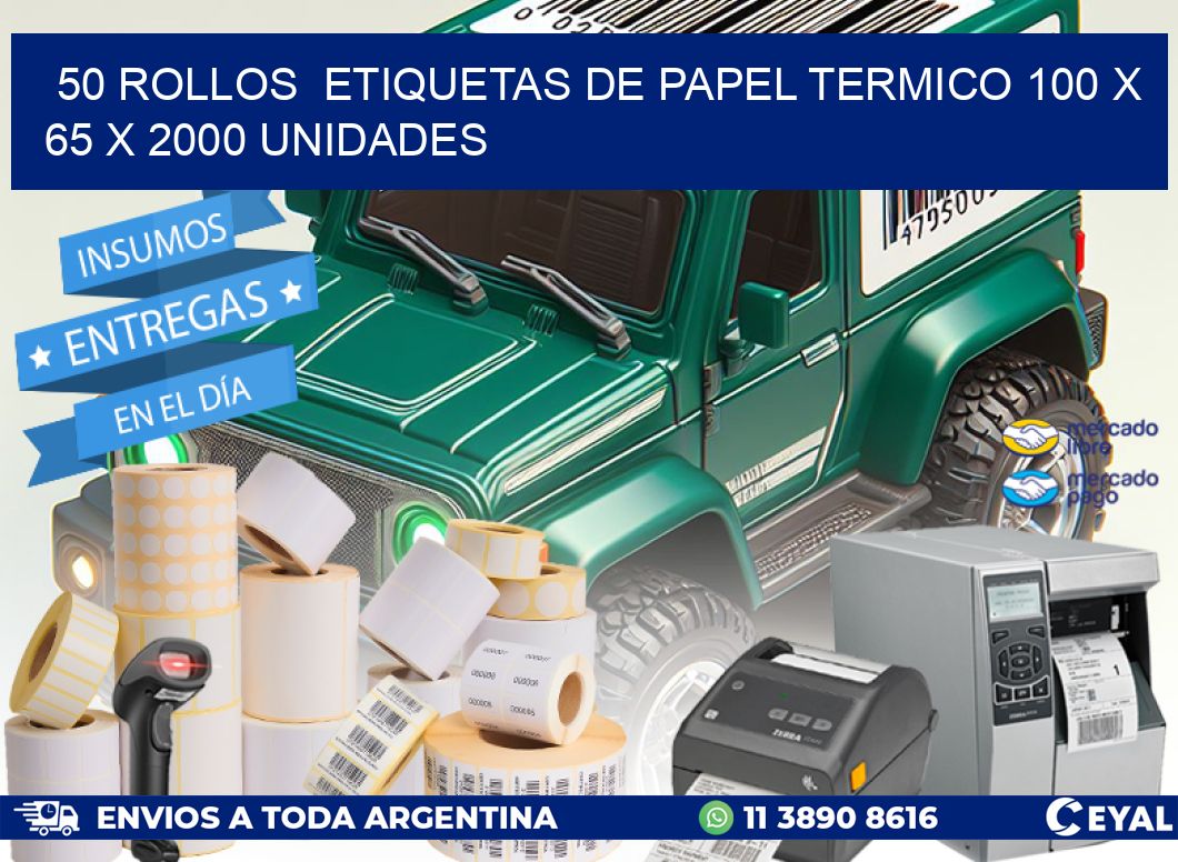 50 ROLLOS  ETIQUETAS DE PAPEL TERMICO 100 x 65 X 2000 UNIDADES