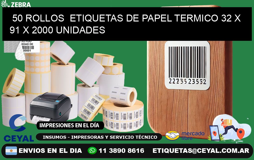 50 ROLLOS  ETIQUETAS DE PAPEL TERMICO 32 x 91 X 2000 UNIDADES