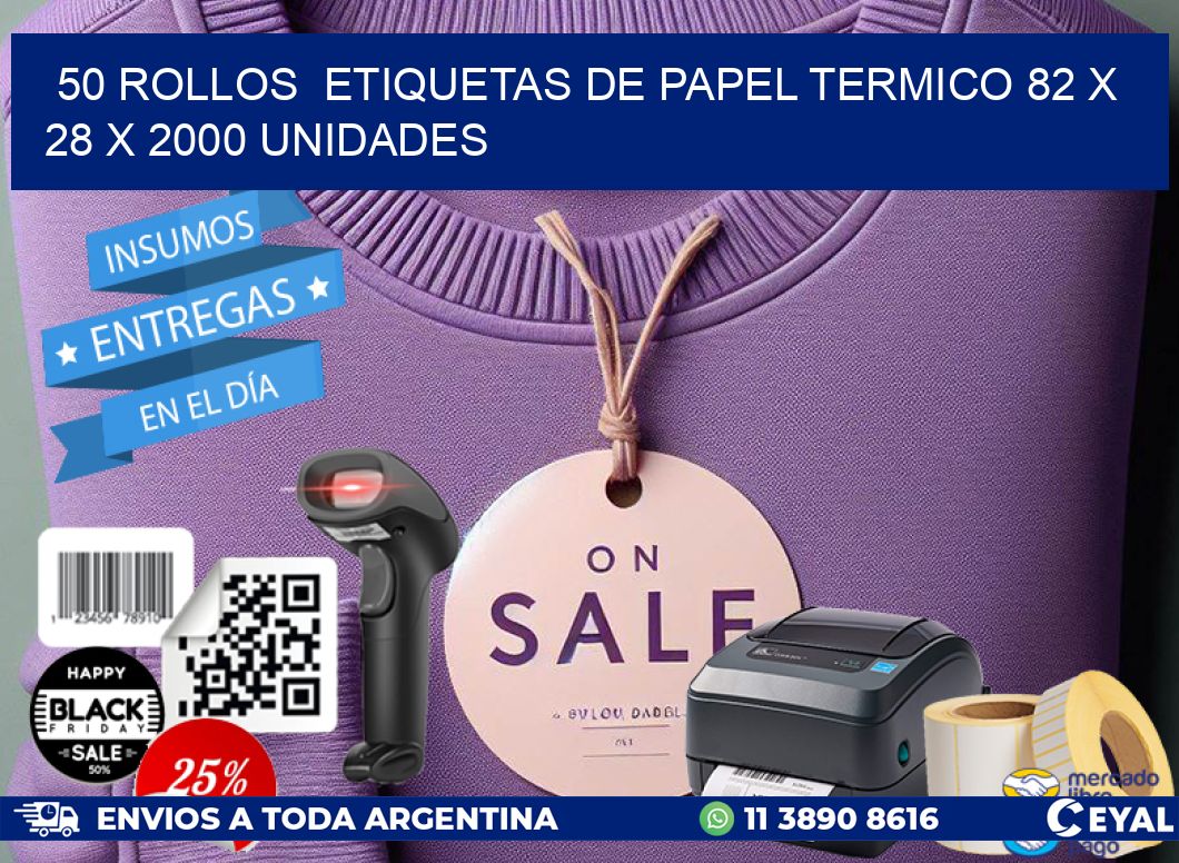 50 ROLLOS  ETIQUETAS DE PAPEL TERMICO 82 x 28 X 2000 UNIDADES