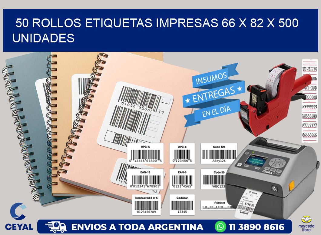 50 ROLLOS ETIQUETAS IMPRESAS 66 x 82 X 500 UNIDADES