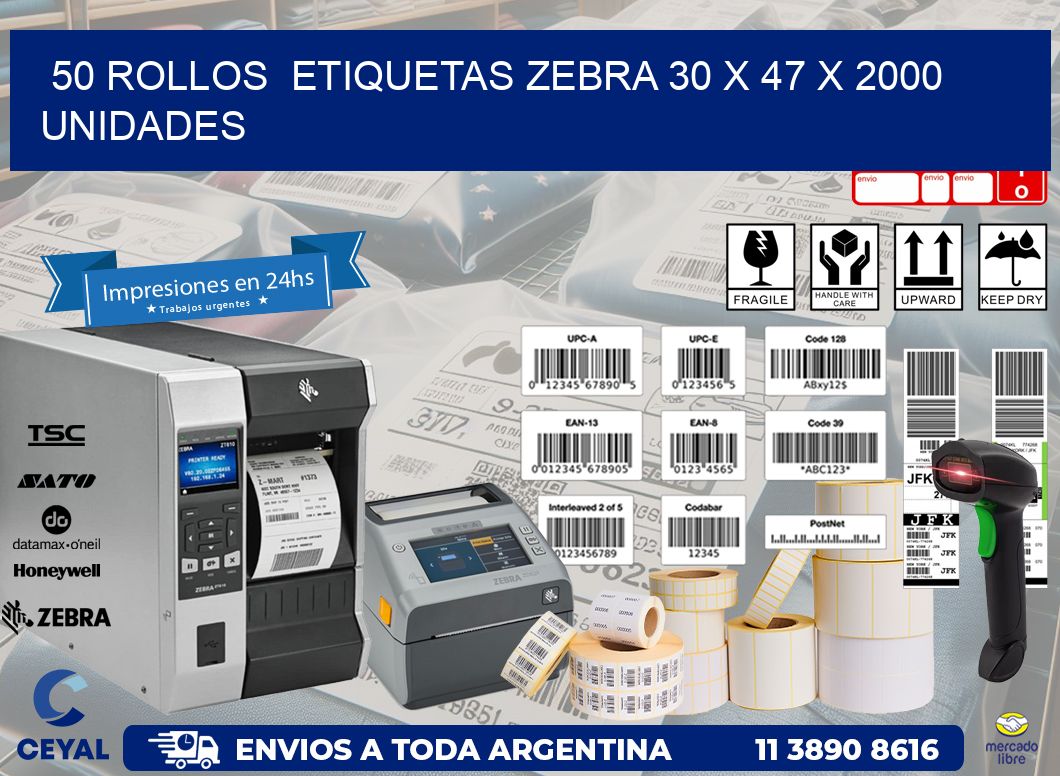 50 ROLLOS  ETIQUETAS ZEBRA 30 x 47 X 2000 UNIDADES