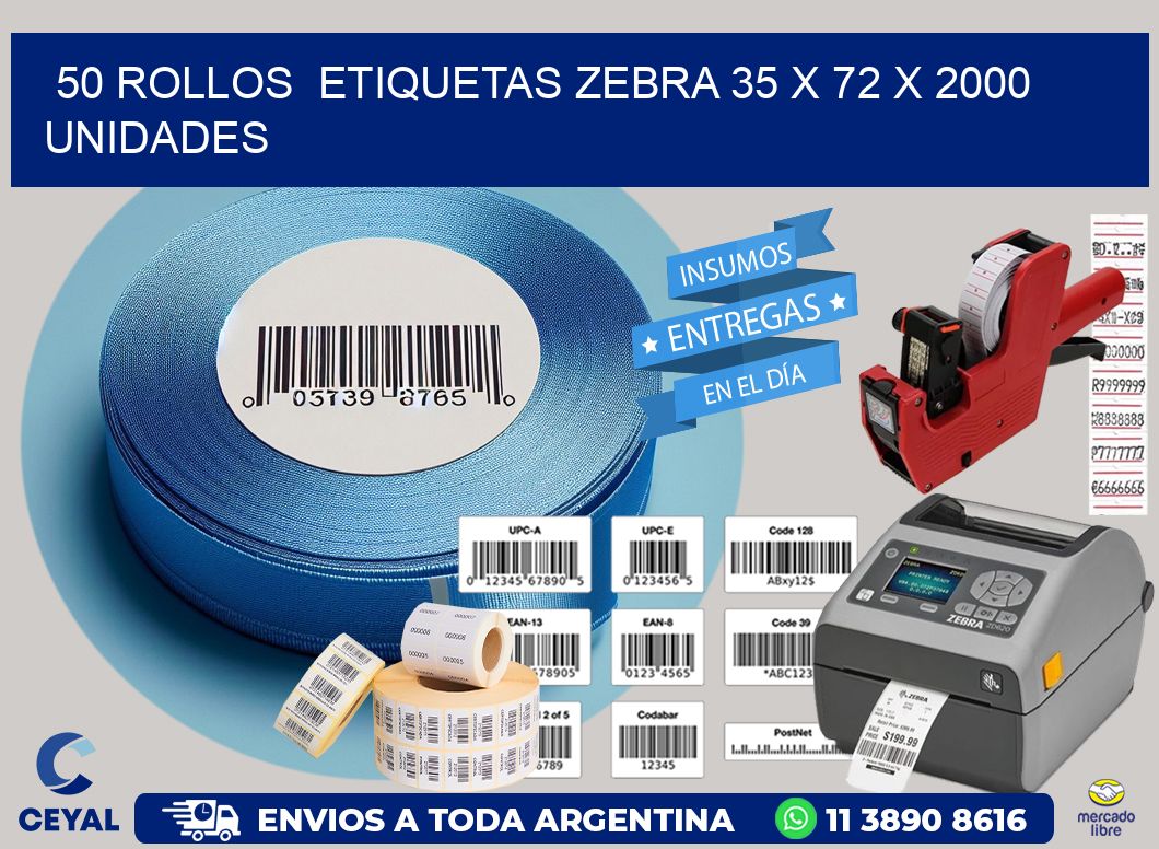 50 ROLLOS  ETIQUETAS ZEBRA 35 x 72 X 2000 UNIDADES