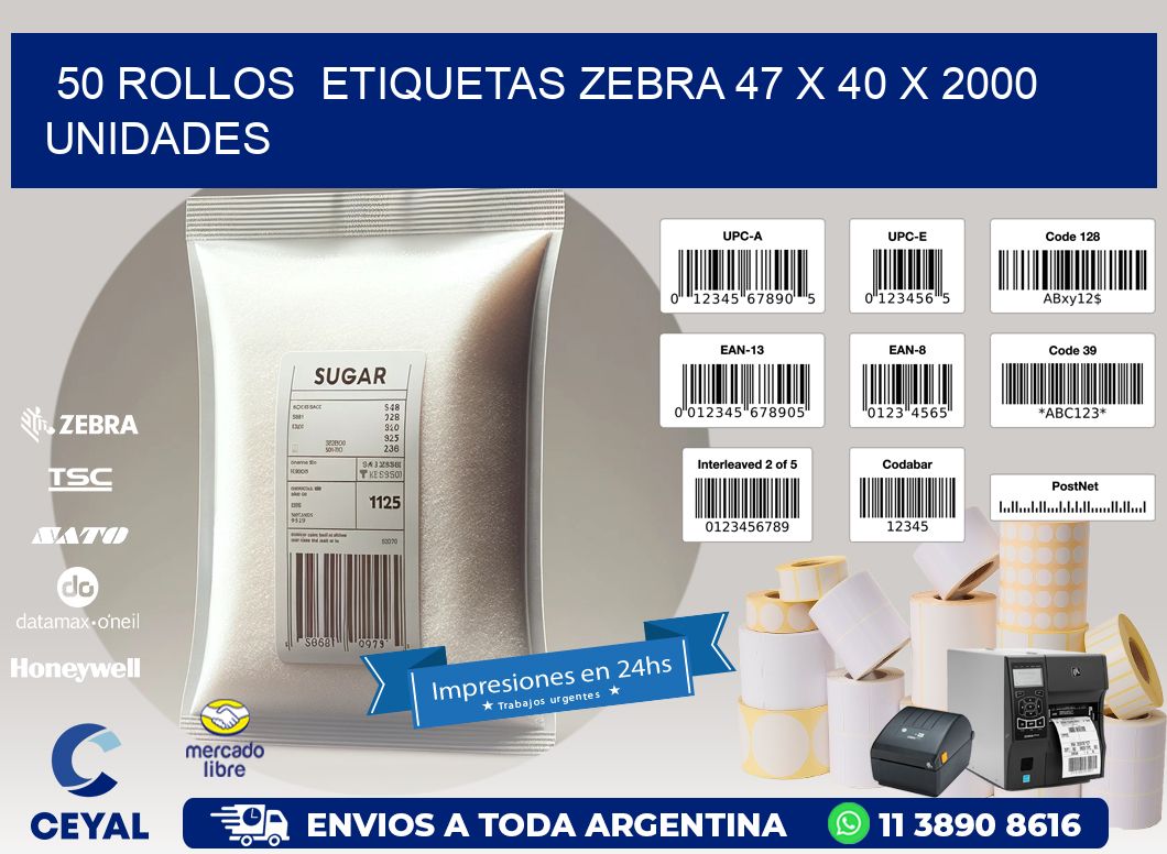 50 ROLLOS  ETIQUETAS ZEBRA 47 x 40 X 2000 UNIDADES