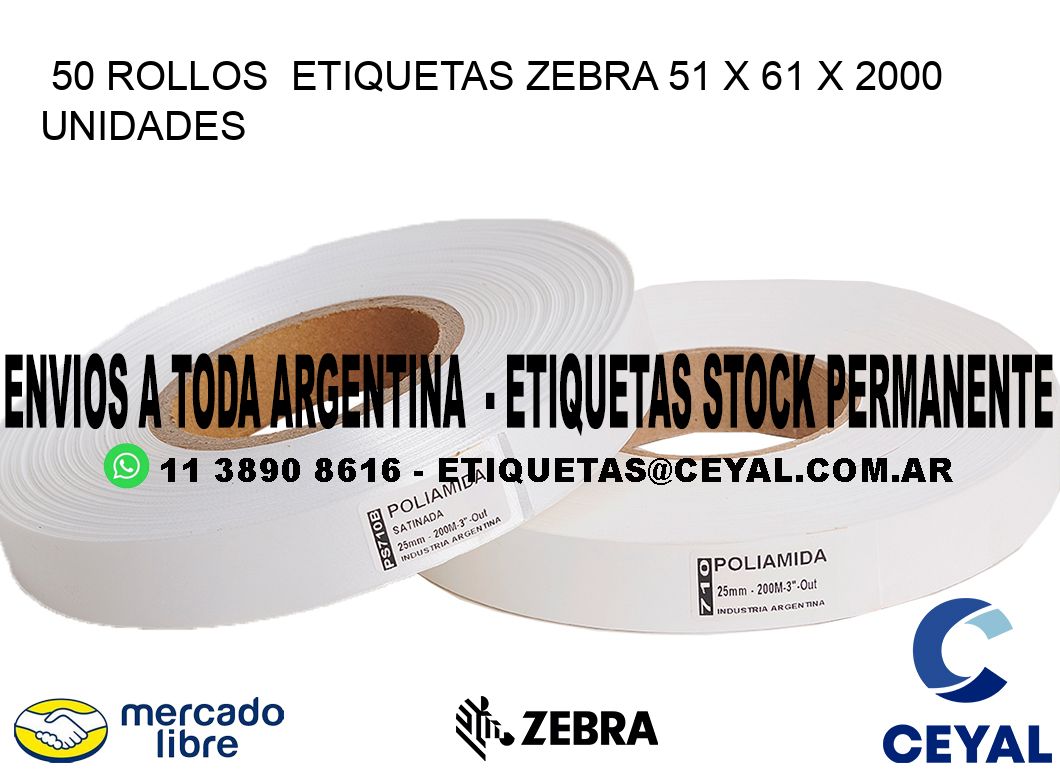 50 ROLLOS  ETIQUETAS ZEBRA 51 x 61 X 2000 UNIDADES