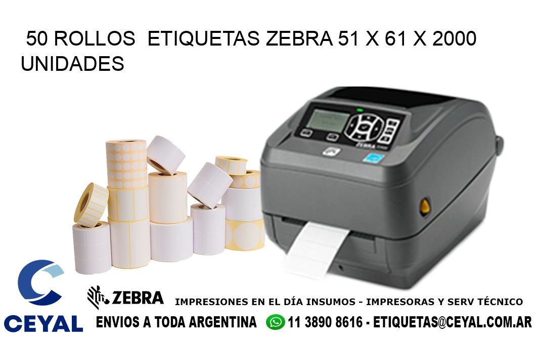 50 ROLLOS  ETIQUETAS ZEBRA 51 x 61 X 2000 UNIDADES