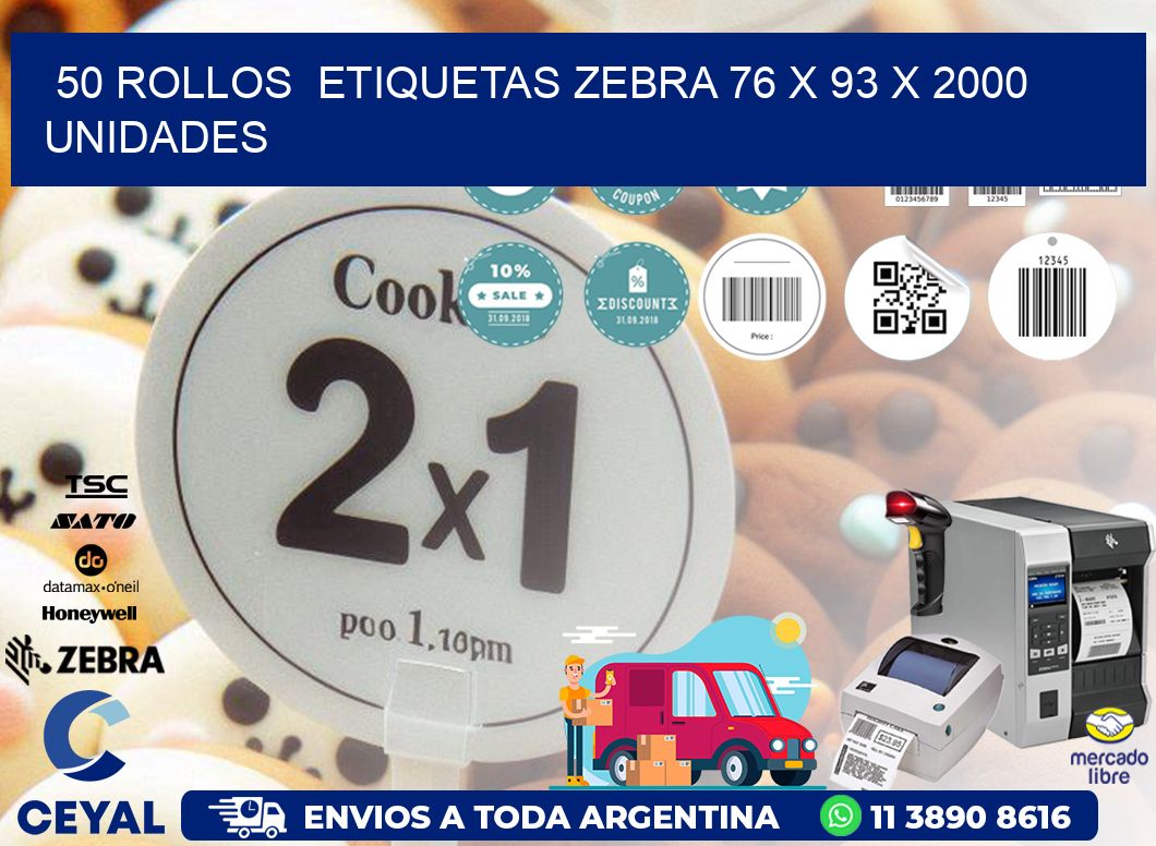 50 ROLLOS  ETIQUETAS ZEBRA 76 x 93 X 2000 UNIDADES