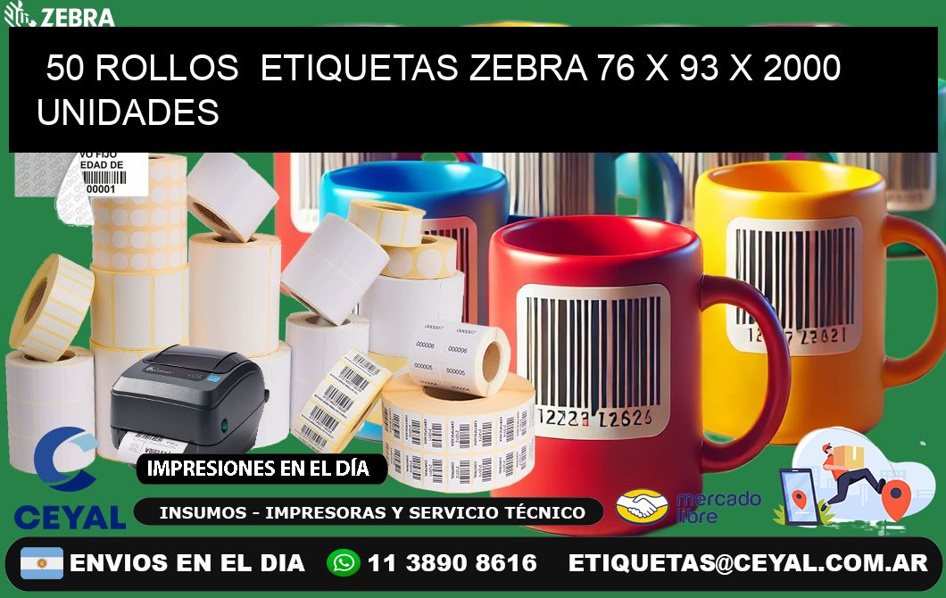 50 ROLLOS  ETIQUETAS ZEBRA 76 x 93 X 2000 UNIDADES