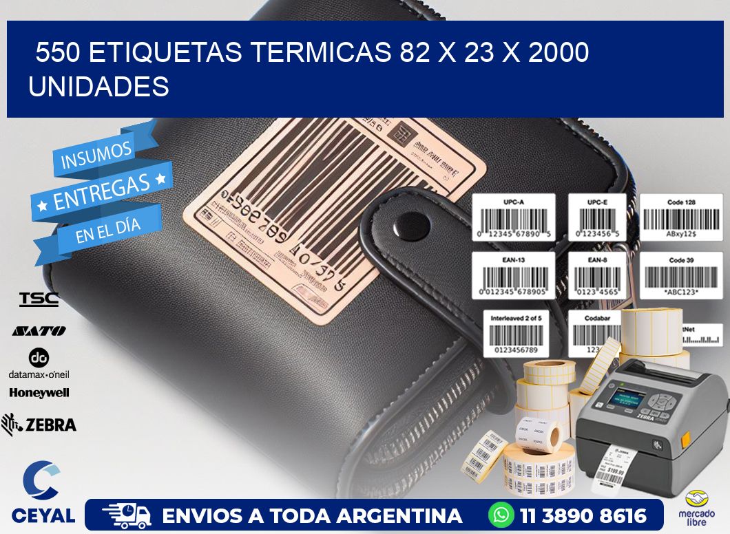 550 ETIQUETAS TERMICAS 82 x 23 X 2000 UNIDADES