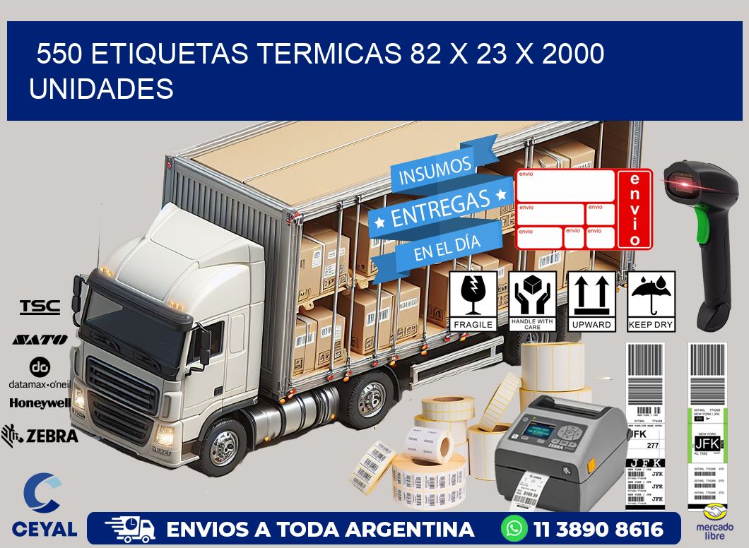 550 ETIQUETAS TERMICAS 82 x 23 X 2000 UNIDADES