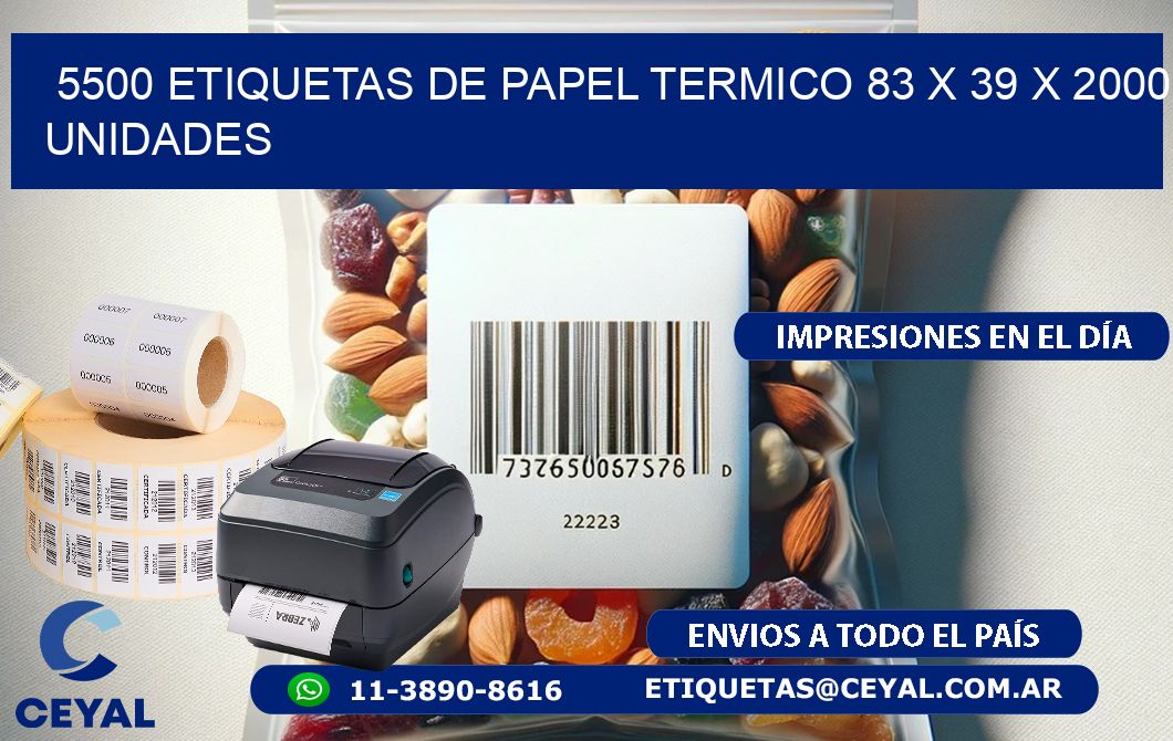 5500 ETIQUETAS DE PAPEL TERMICO 83 x 39 X 2000 UNIDADES