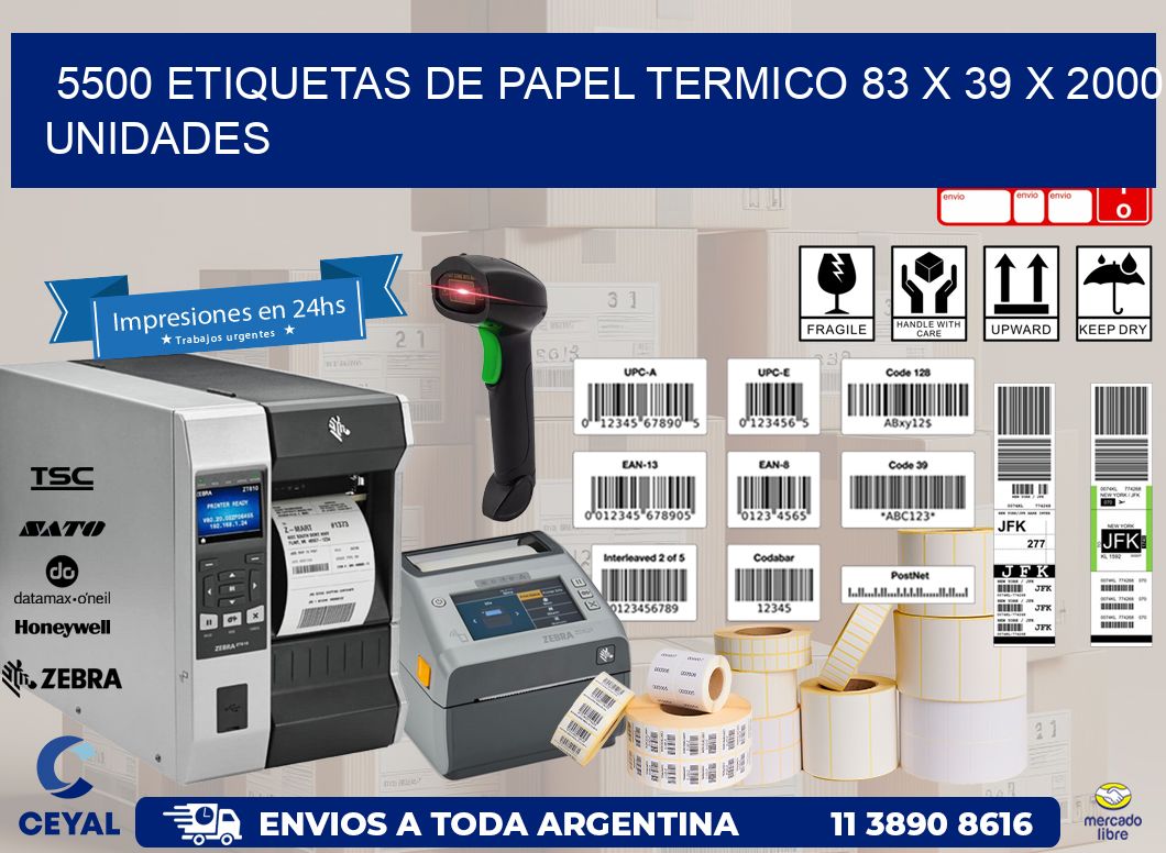 5500 ETIQUETAS DE PAPEL TERMICO 83 x 39 X 2000 UNIDADES