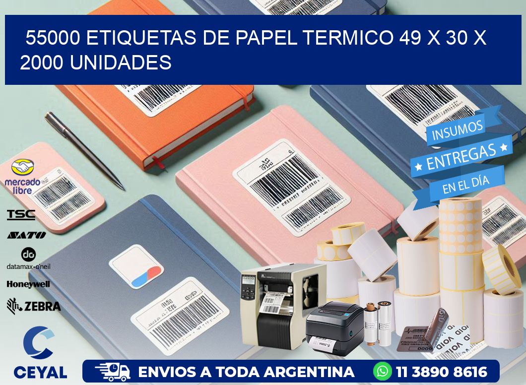 55000 ETIQUETAS DE PAPEL TERMICO 49 x 30 X 2000 UNIDADES