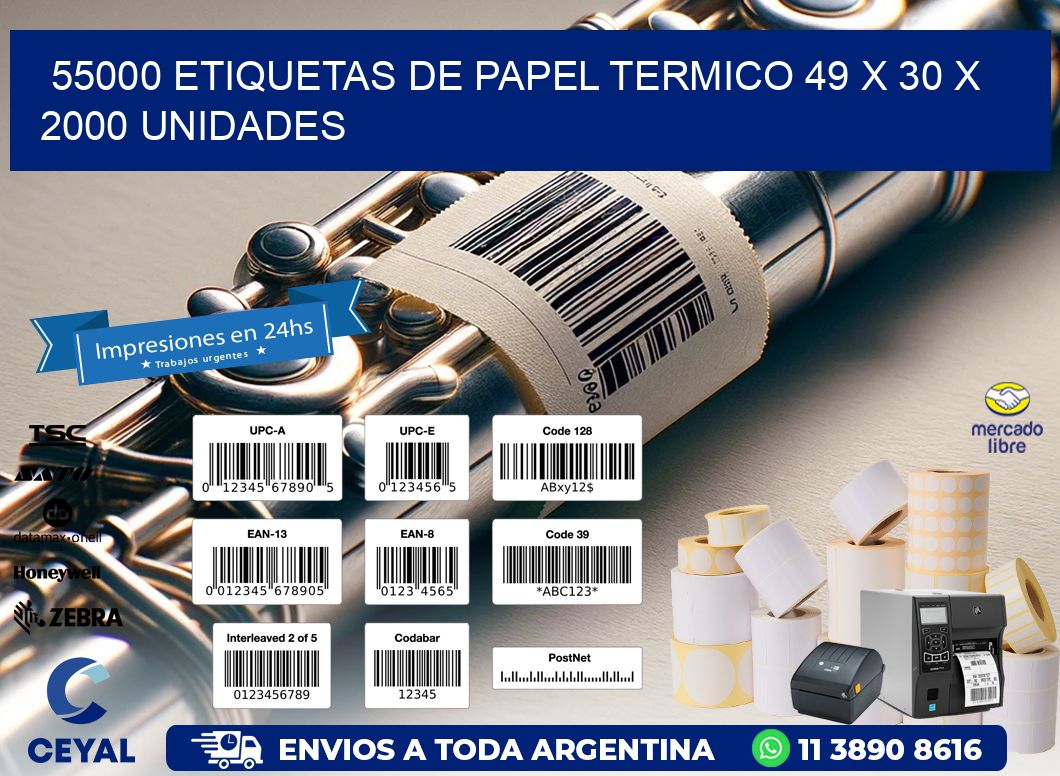 55000 ETIQUETAS DE PAPEL TERMICO 49 x 30 X 2000 UNIDADES