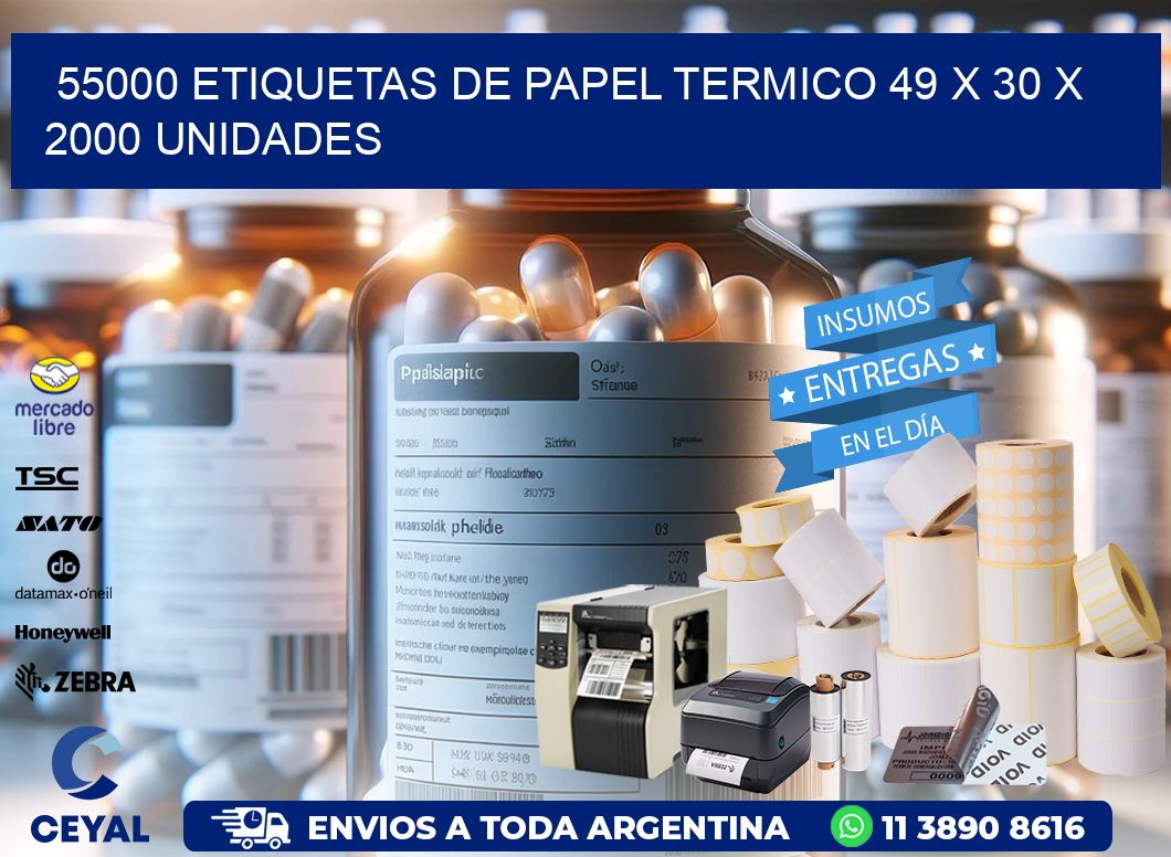 55000 ETIQUETAS DE PAPEL TERMICO 49 x 30 X 2000 UNIDADES