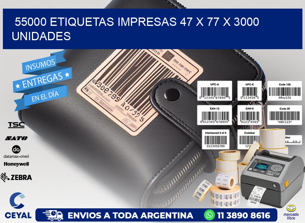 55000 ETIQUETAS IMPRESAS 47 x 77 X 3000 UNIDADES