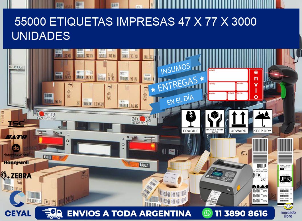 55000 ETIQUETAS IMPRESAS 47 x 77 X 3000 UNIDADES