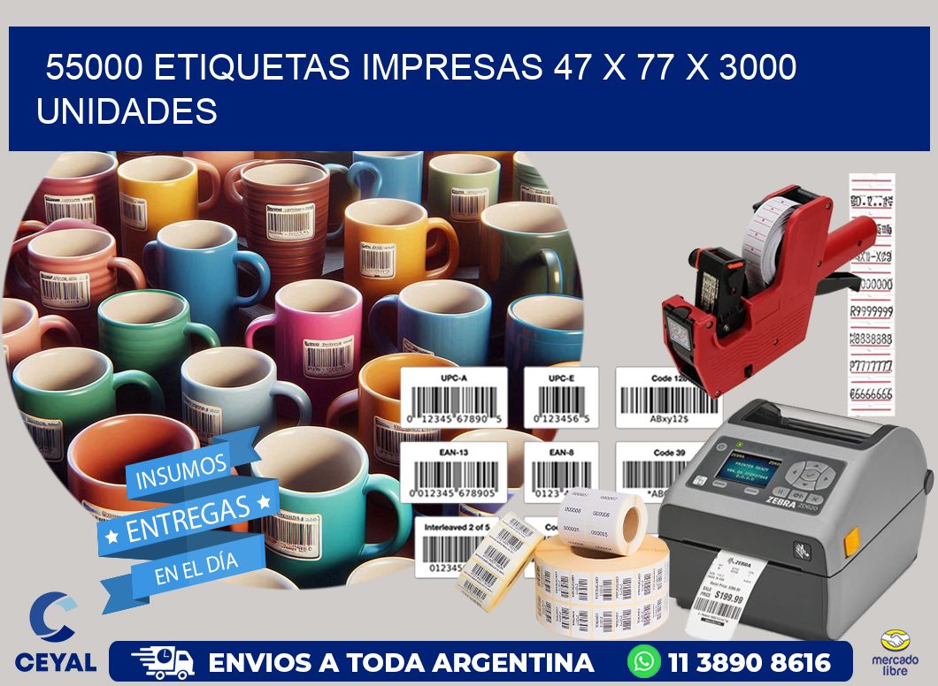 55000 ETIQUETAS IMPRESAS 47 x 77 X 3000 UNIDADES