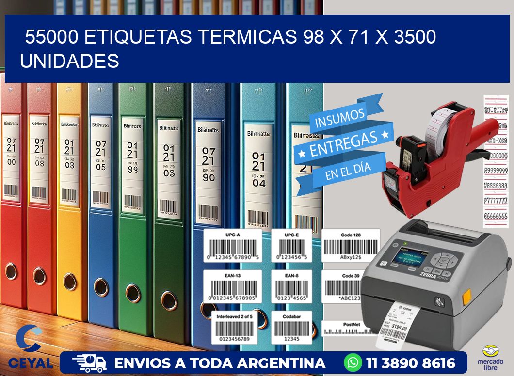 55000 ETIQUETAS TERMICAS 98 x 71 X 3500 UNIDADES