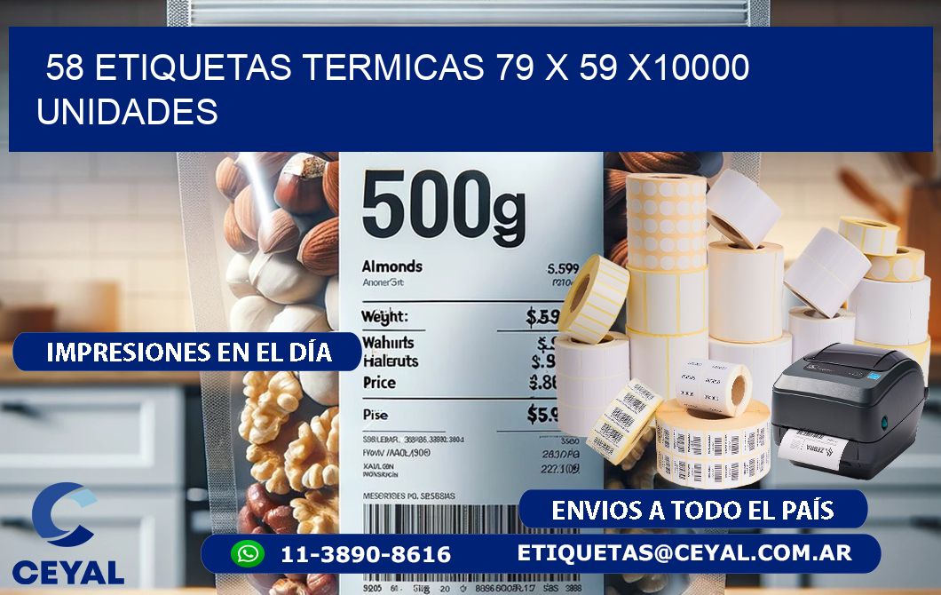 58 ETIQUETAS TERMICAS 79 x 59 X10000 UNIDADES