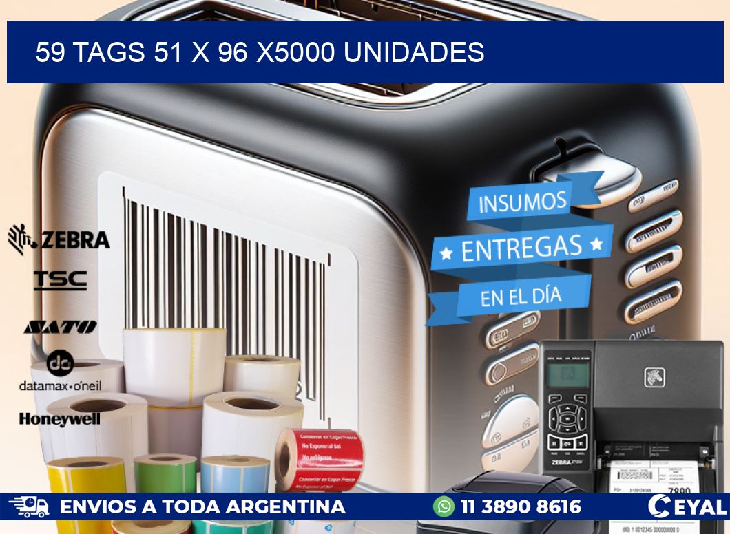 59 TAGS 51 x 96 X5000 UNIDADES