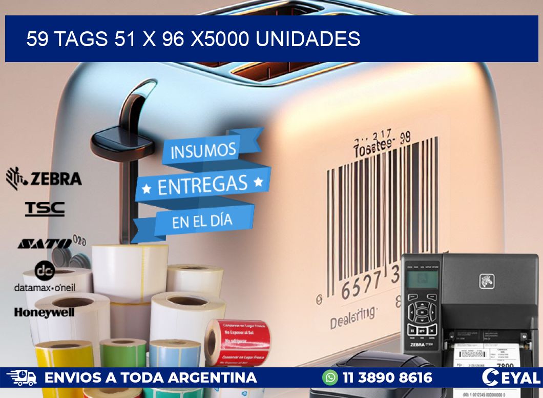 59 TAGS 51 x 96 X5000 UNIDADES