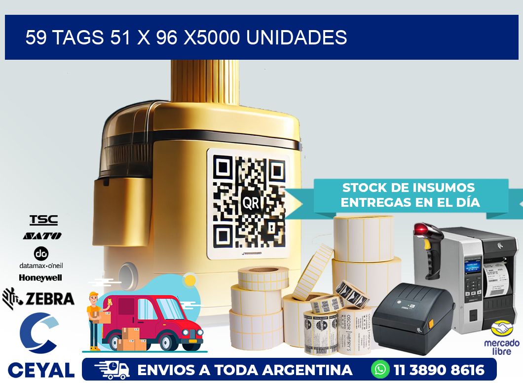 59 TAGS 51 x 96 X5000 UNIDADES