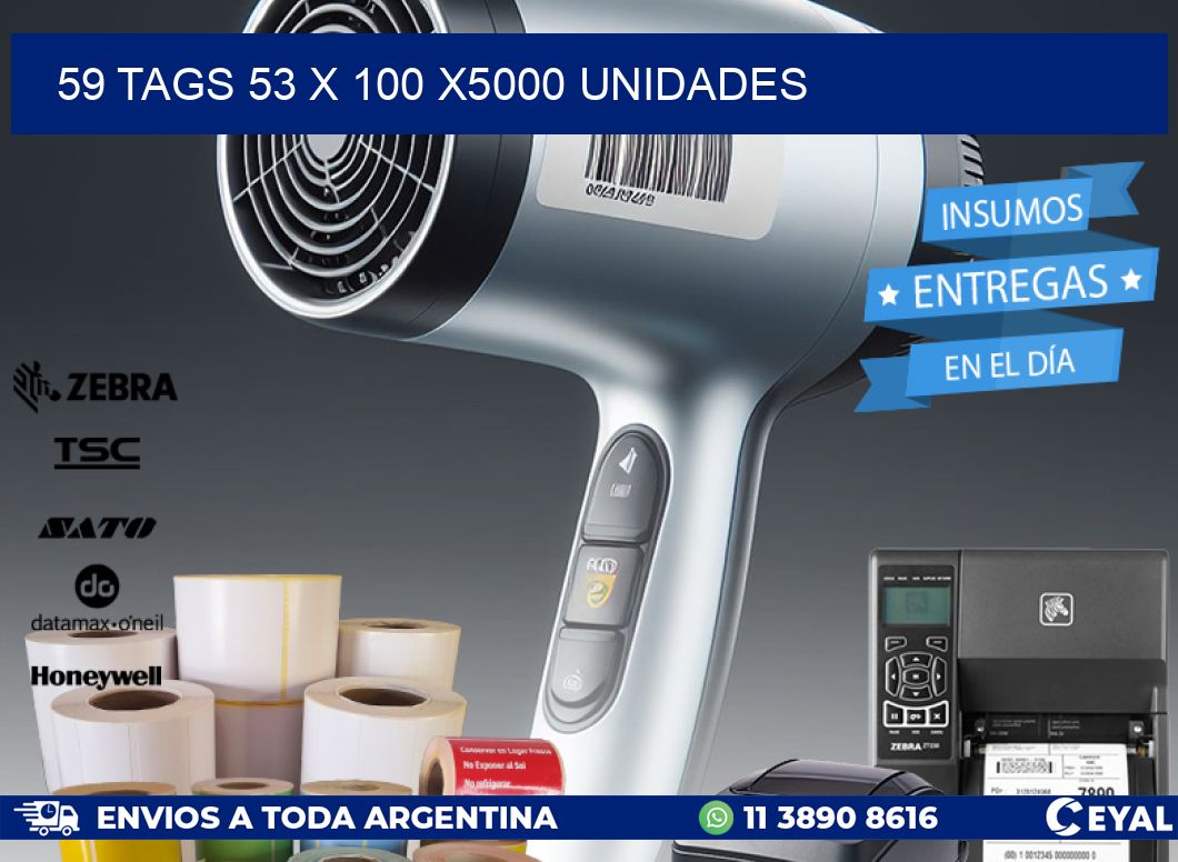 59 TAGS 53 x 100 X5000 UNIDADES