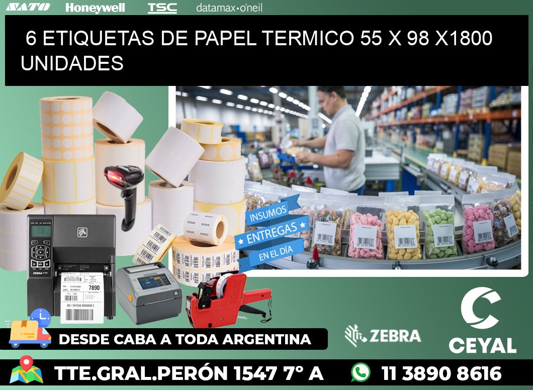 6 ETIQUETAS DE PAPEL TERMICO 55 x 98 X1800 UNIDADES