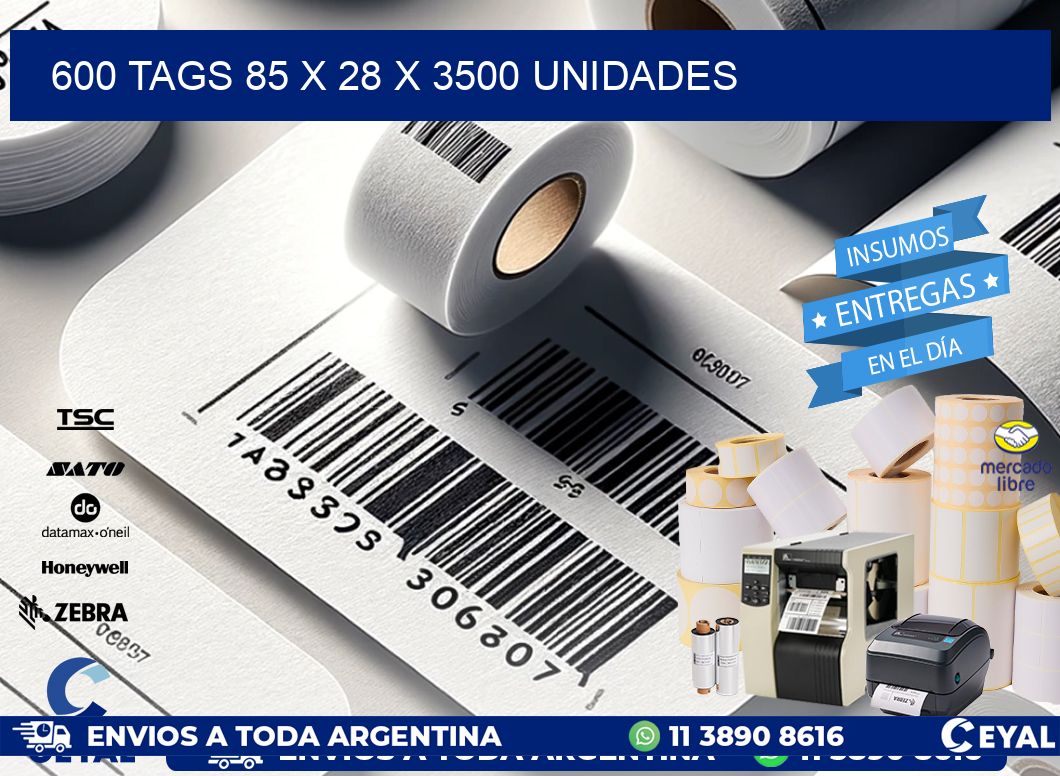 600 TAGS 85 x 28 X 3500 UNIDADES