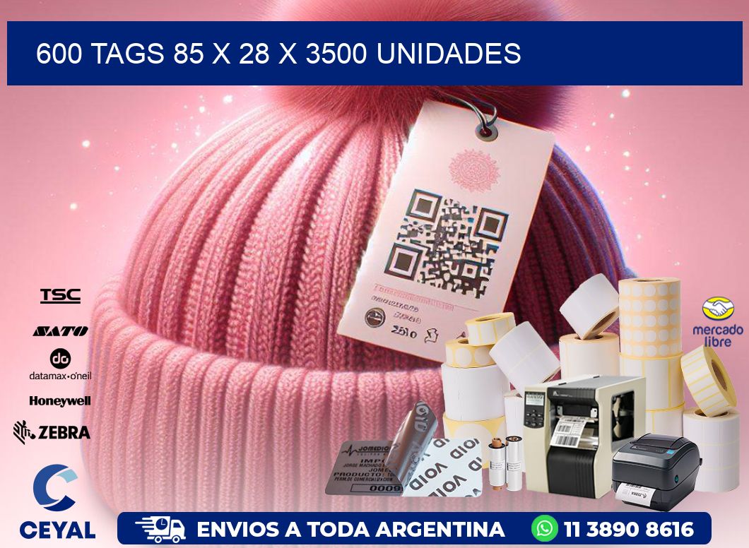 600 TAGS 85 x 28 X 3500 UNIDADES