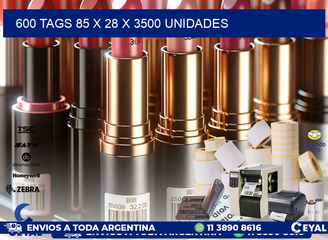 600 TAGS 85 x 28 X 3500 UNIDADES