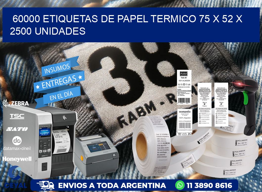 60000 ETIQUETAS DE PAPEL TERMICO 75 x 52 X 2500 UNIDADES