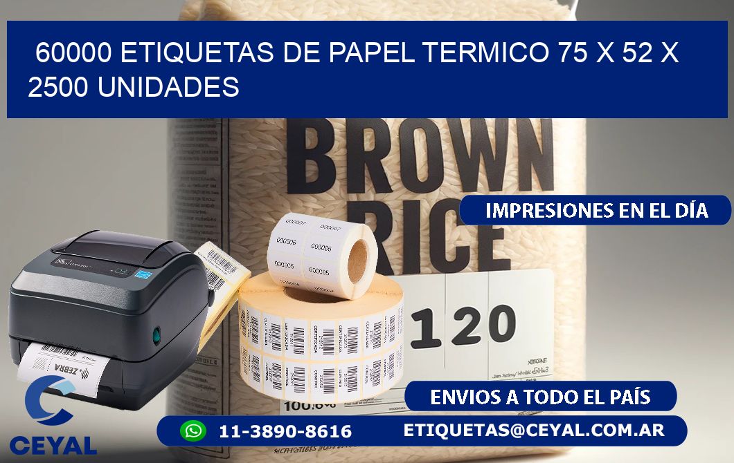 60000 ETIQUETAS DE PAPEL TERMICO 75 x 52 X 2500 UNIDADES