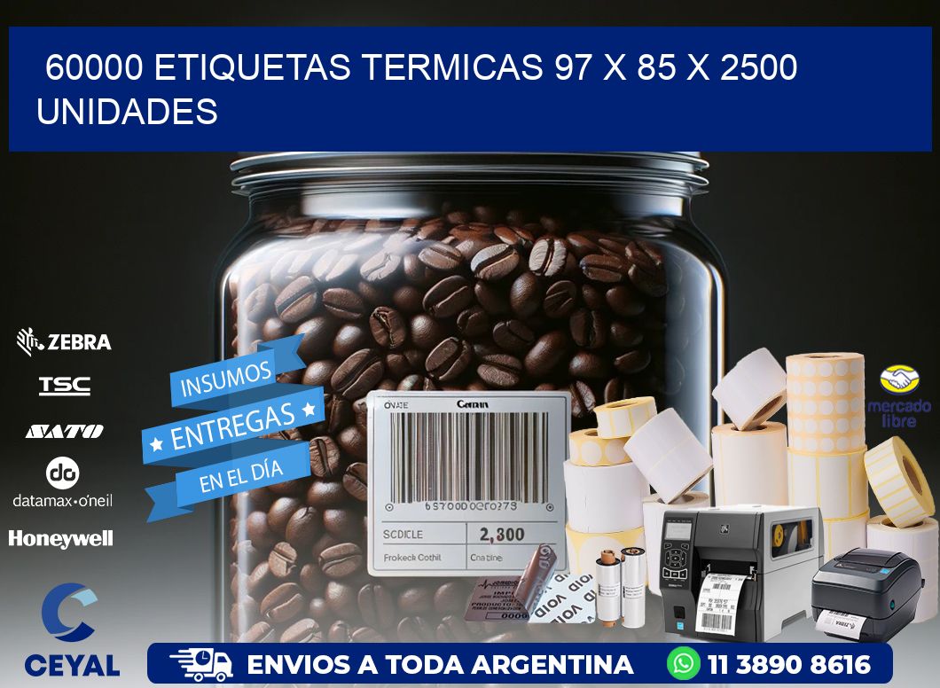 60000 ETIQUETAS TERMICAS 97 x 85 X 2500 UNIDADES