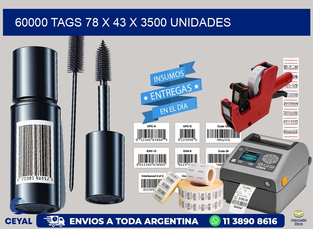 60000 TAGS 78 x 43 X 3500 UNIDADES