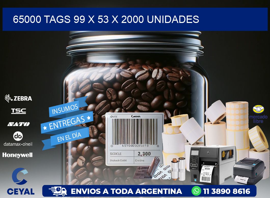 65000 TAGS 99 x 53 X 2000 UNIDADES