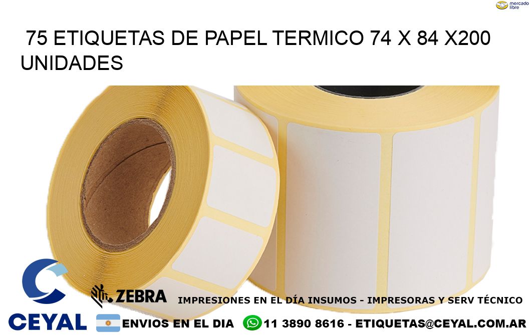 75 ETIQUETAS DE PAPEL TERMICO 74 x 84 x200 UNIDADES