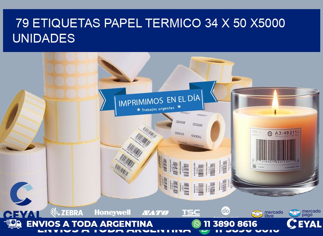 79 ETIQUETAS PAPEL TERMICO 34 x 50 X5000 UNIDADES