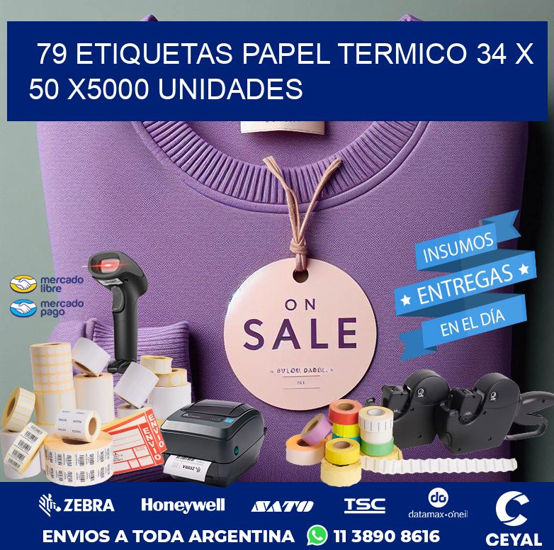 79 ETIQUETAS PAPEL TERMICO 34 x 50 X5000 UNIDADES