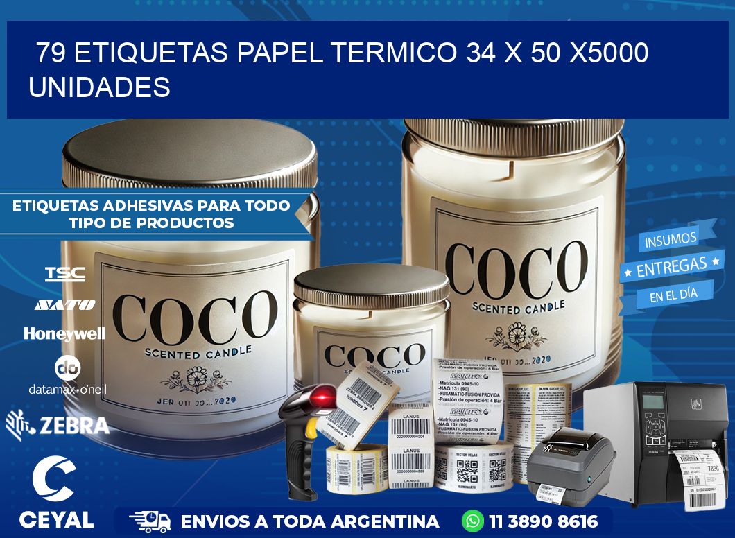 79 ETIQUETAS PAPEL TERMICO 34 x 50 X5000 UNIDADES