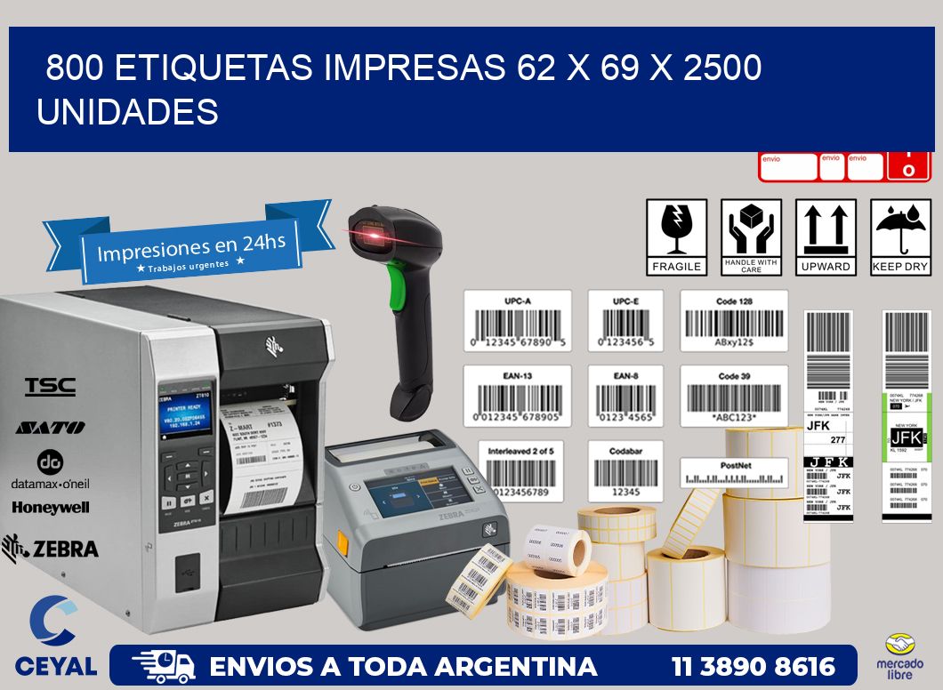 800 ETIQUETAS IMPRESAS 62 x 69 X 2500 UNIDADES