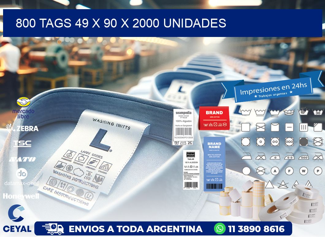 800 TAGS 49 x 90 X 2000 UNIDADES