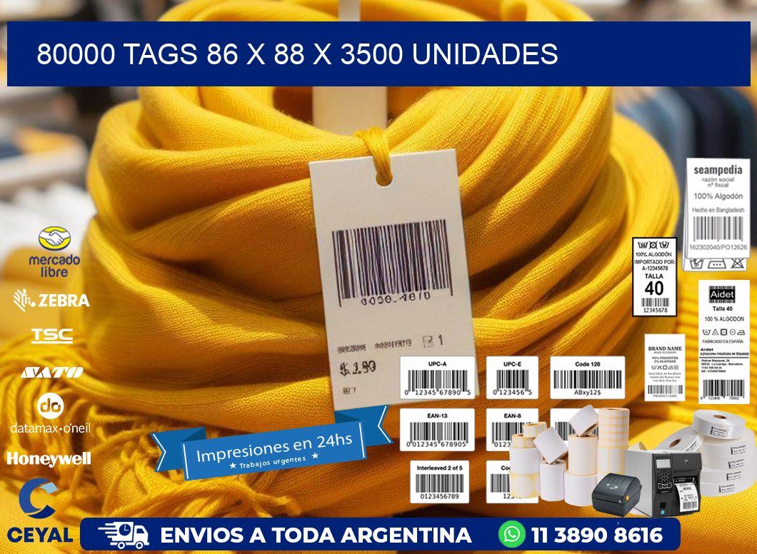 80000 TAGS 86 x 88 X 3500 UNIDADES