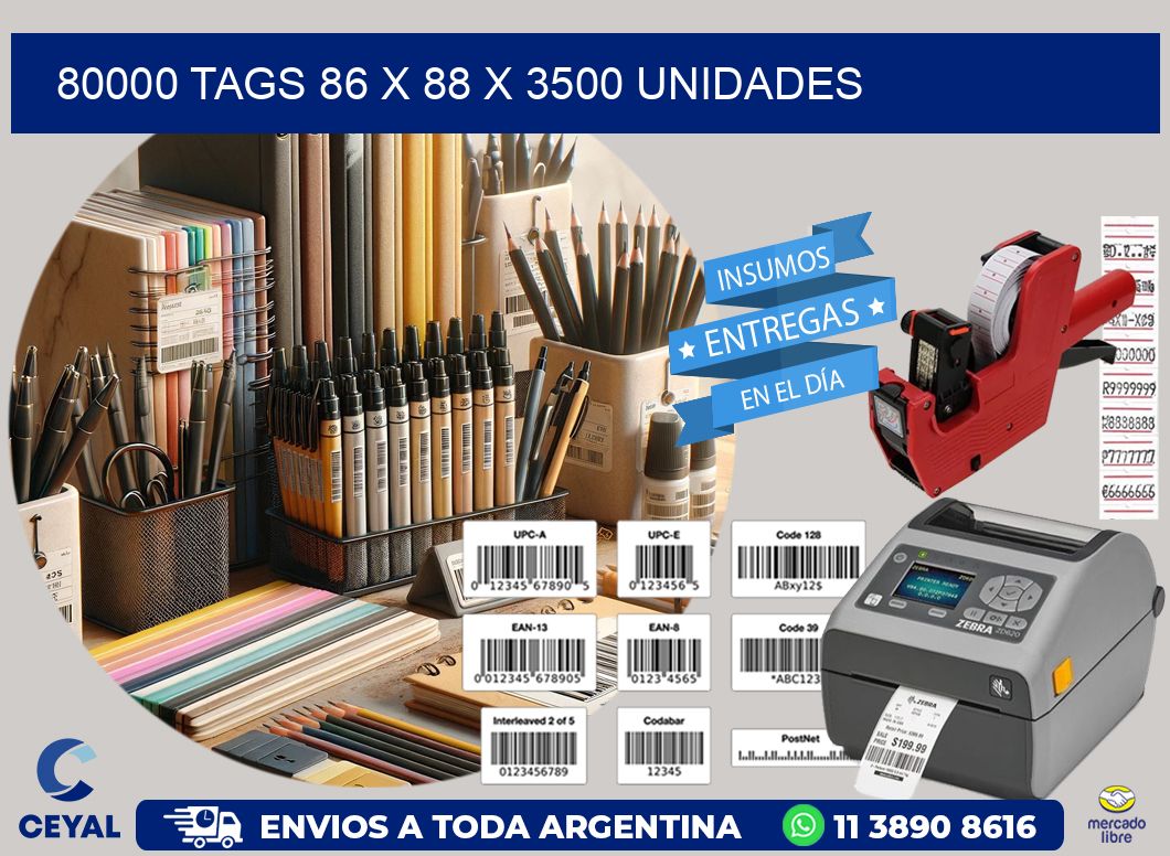 80000 TAGS 86 x 88 X 3500 UNIDADES