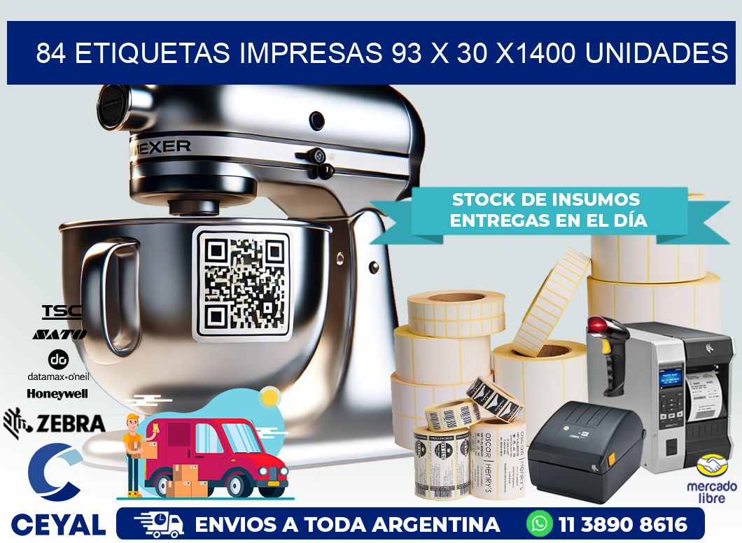 84 ETIQUETAS IMPRESAS 93 x 30 X1400 UNIDADES