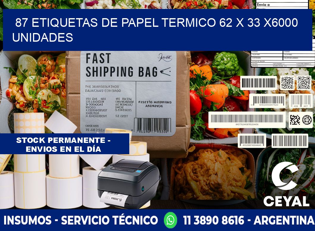 87 ETIQUETAS DE PAPEL TERMICO 62 x 33 X6000 UNIDADES