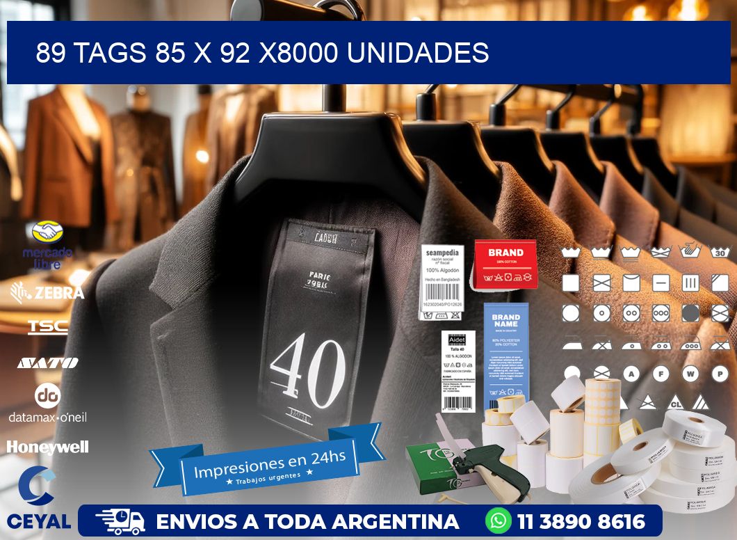 89 TAGS 85 x 92 X8000 UNIDADES