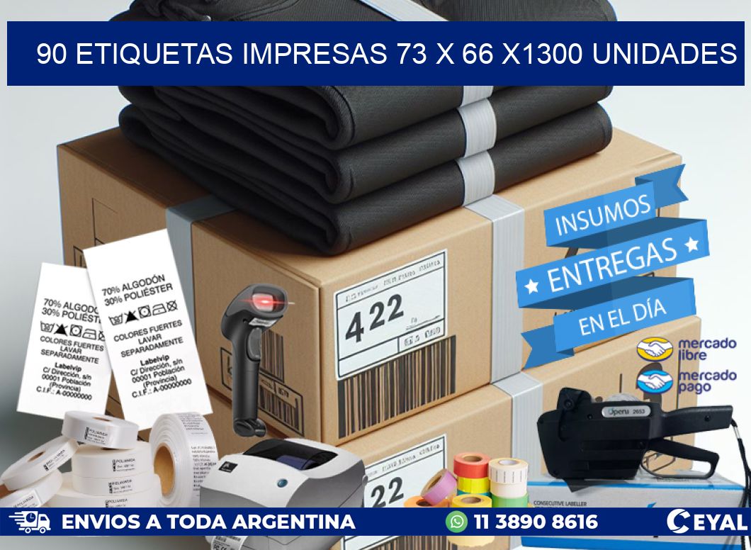 90 ETIQUETAS IMPRESAS 73 x 66 X1300 UNIDADES