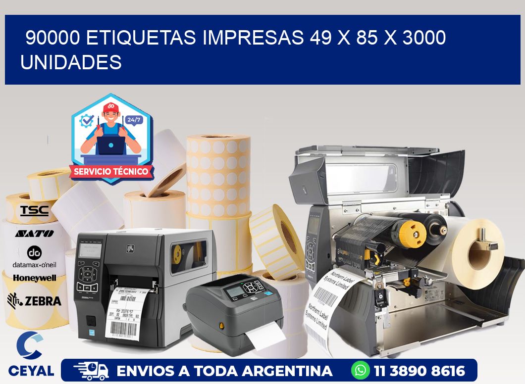 90000 ETIQUETAS IMPRESAS 49 x 85 X 3000 UNIDADES